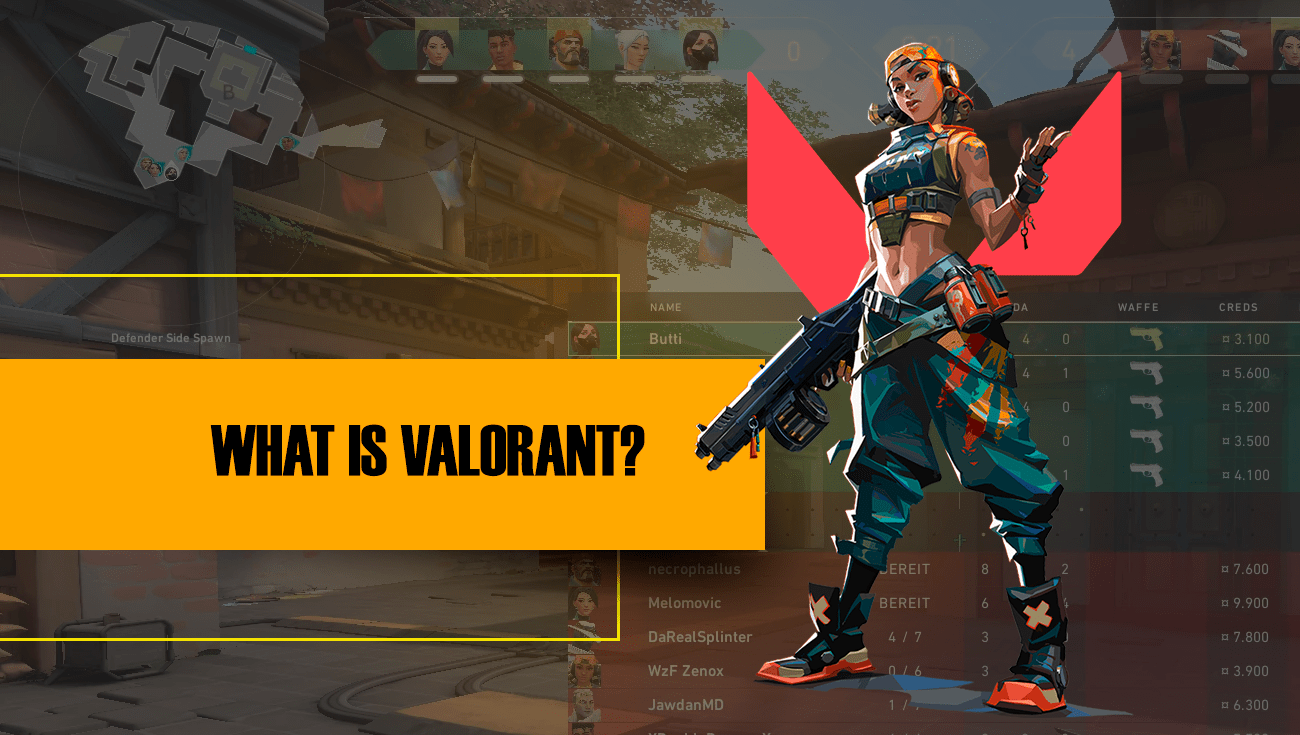 WHAT IS VALORANT